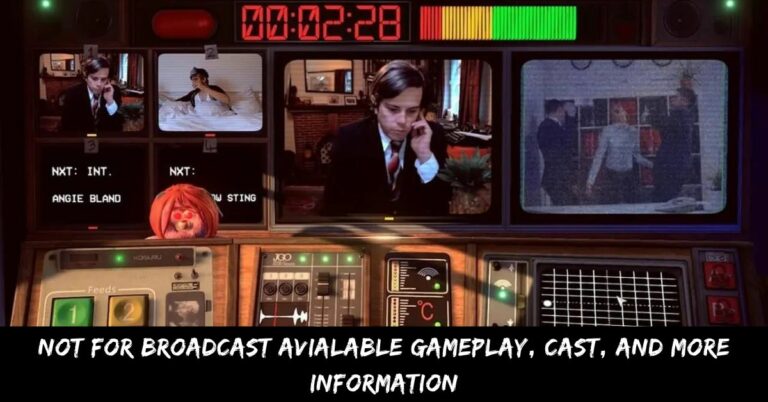 Not For Broadcast Avialable Gameplay, Cast, And More Information
