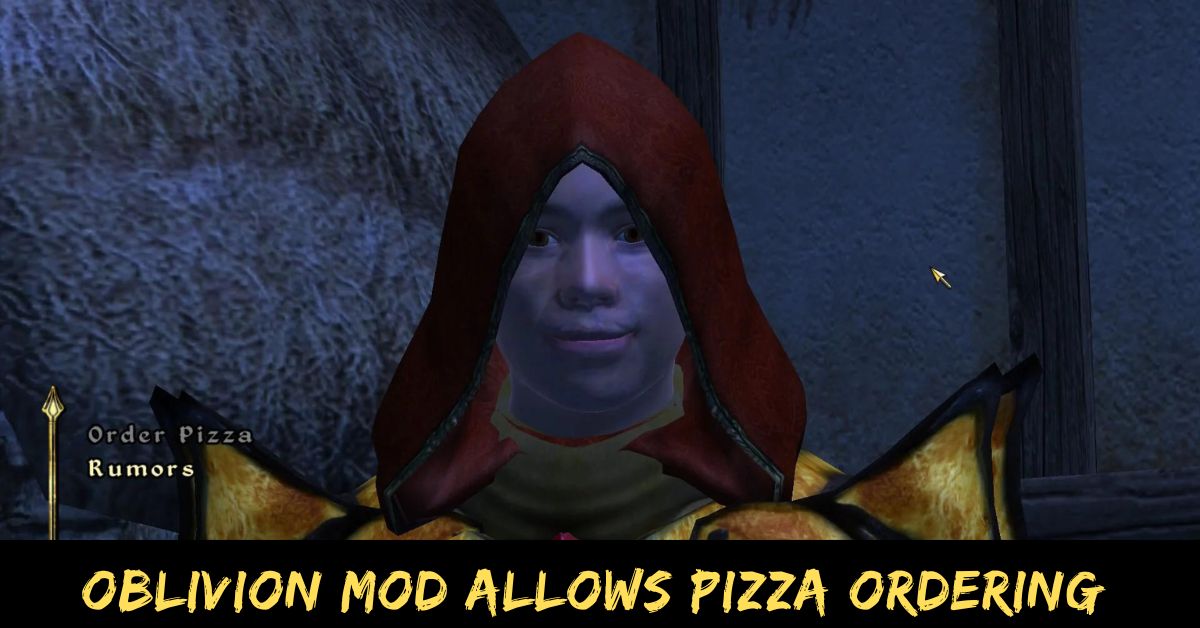 Oblivion Mod Allows Pizza Ordering