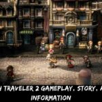 Octopath Traveler 2 Gameplay, Story, And More Information