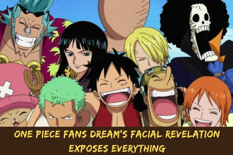 One Piece Fans Dream's Facial Revelation Exposes Everything
