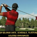 PGA 2K23 Release Date, Schedule, Platforms, And Golfers Announced