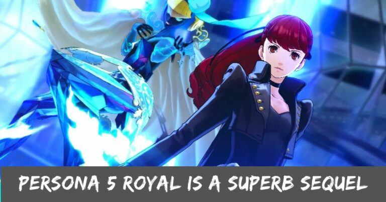 Persona 5 Royal Is A Superb Sequel