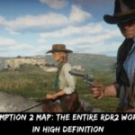 Red Dead Redemption 2 Map The Entire RDR2 World, Presented In High Definition