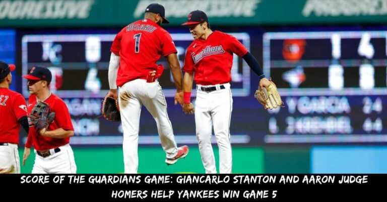 Score Of The Guardians Game Giancarlo Stanton And Aaron Judge Homers Help Yankees Win Game 5