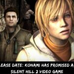Silent Hill Release Date Konami Has Promised A Remake Of The Silent Hill 2 Video Game