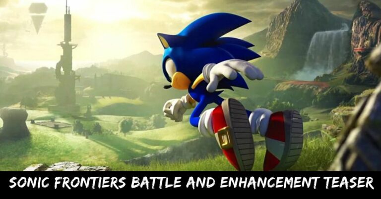 Sonic Frontiers Battle And Enhancement Teaser