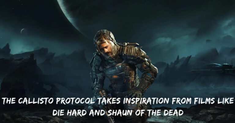 The Callisto Protocol Takes Inspiration From Films Like Die Hard And Shaun Of The Dead