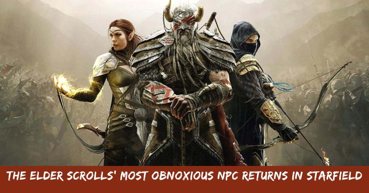 The Elder Scrolls' Most Obnoxious NPC Returns In Starfield