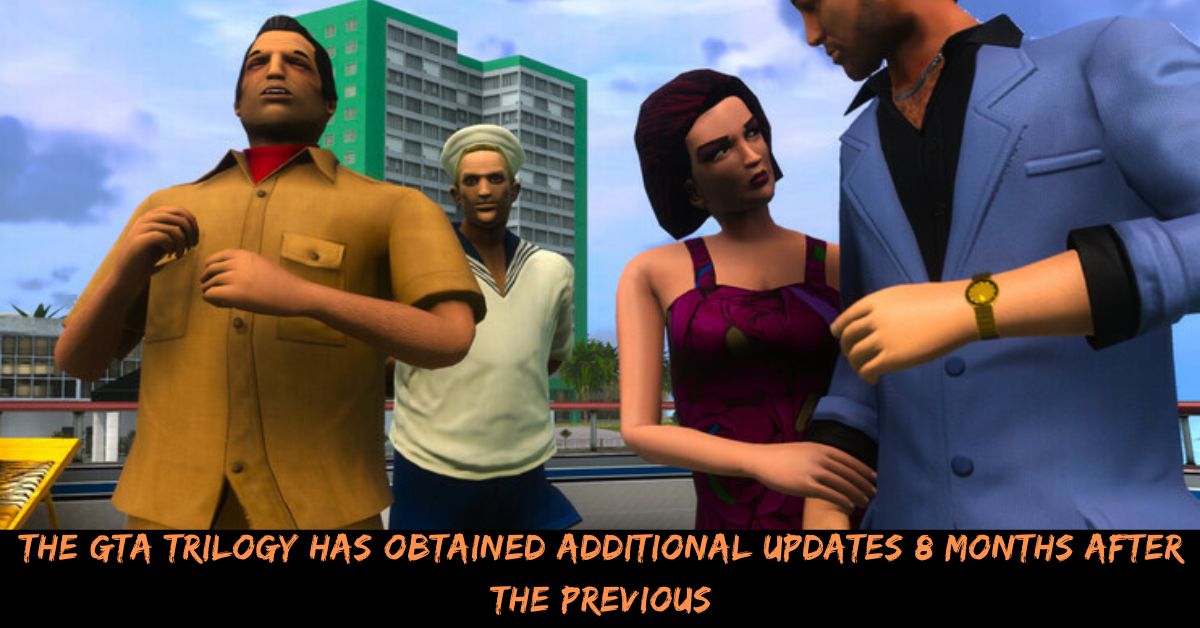 The GTA Trilogy Has Obtained Additional Updates 8 Months After The Previous