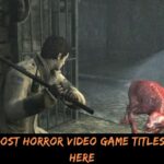 The Top 6 Most Horror Video Game Titles Presented Here