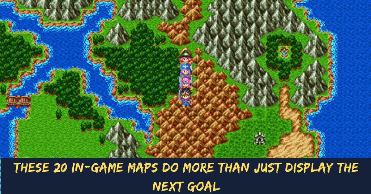 These 20 In-Game Maps Do More Than Just Display The Next Goal