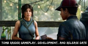 Tomb Raider Gameplay, Development, And Release Date