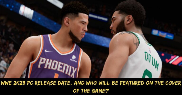 WWE 2K23 PC Release Date, And Who Will Be Featured On The Cover Of The Game