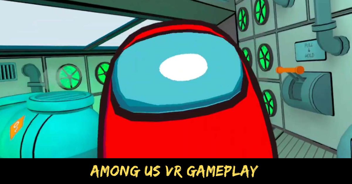 Among US VR Gameplay