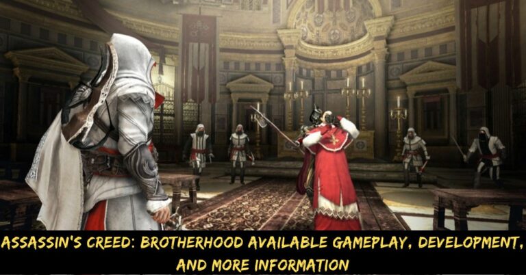 Assassin's Creed Brotherhood Available Gameplay, Development, And More Information