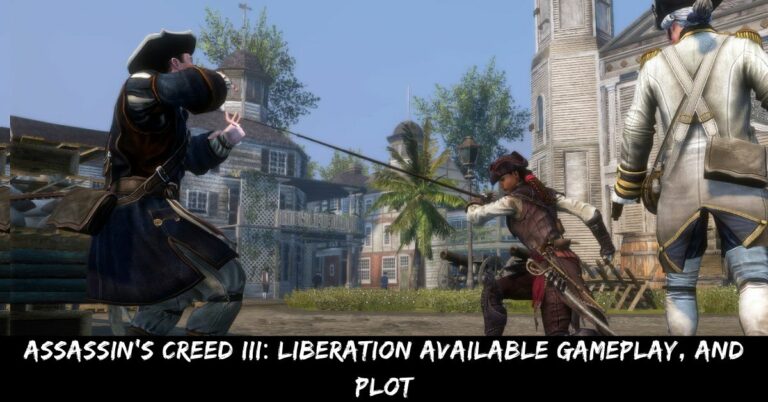 Assassin's Creed III Liberation Available Gameplay, And Plot