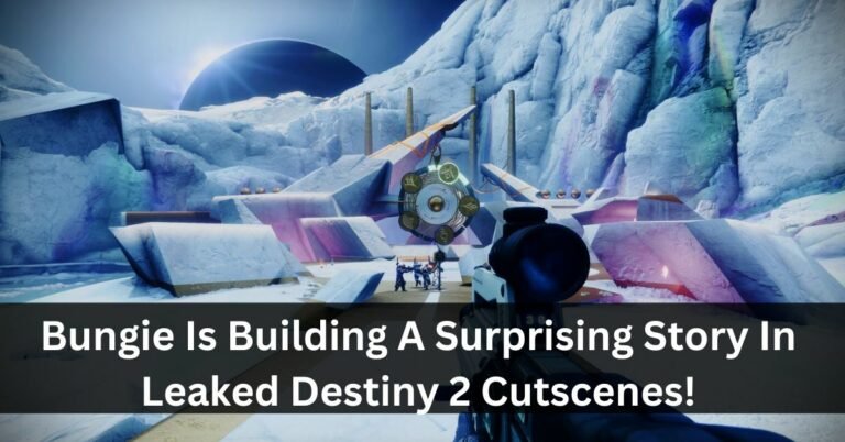 Bungie Is Building A Surprising Story In Leaked Destiny 2 Cutscenes!