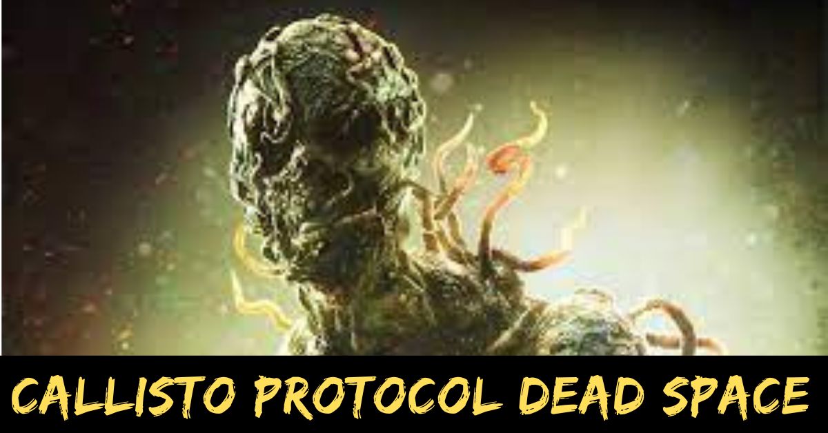 Callisto Protocol Dead Space