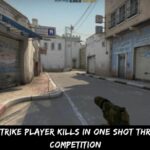 Counter-Strike Player Kills In One Shot Throughout A Competition