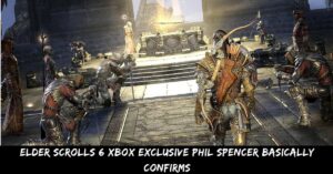 Elder Scrolls 6 Xbox Exclusive Phil Spencer Basically Confirms