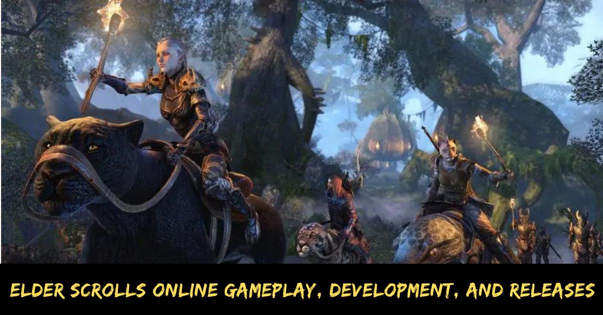 Elder Scrolls Online Gameplay, Development, and Releases
