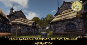 Fable Available Gameplay, History, And More Information