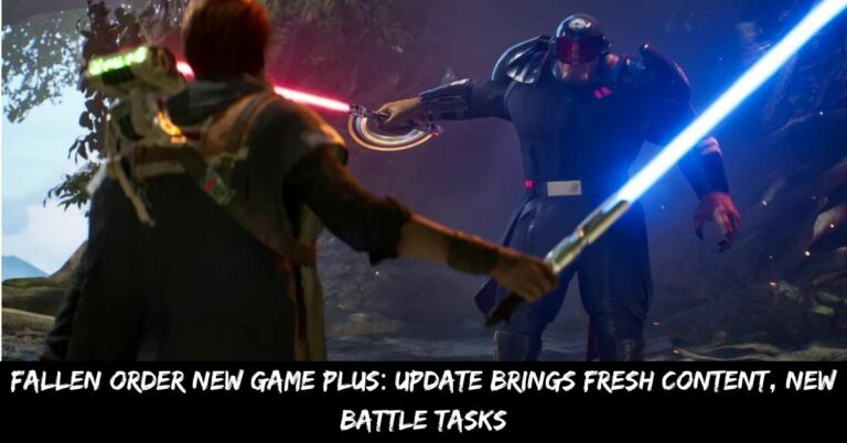 Fallen Order New Game Plus Update Brings Fresh Content, New Battle Tasks