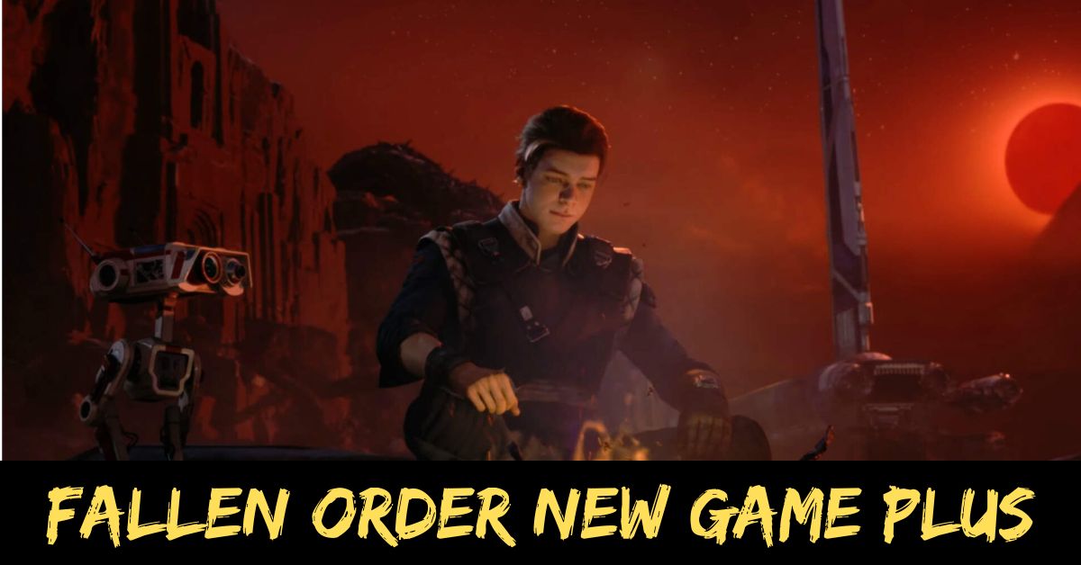 Fallen Order New Game Plus