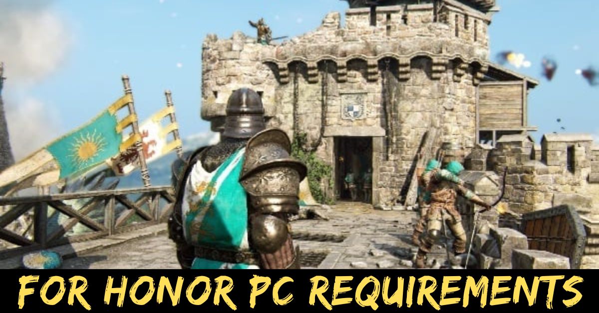 For Honor Pc Requirements