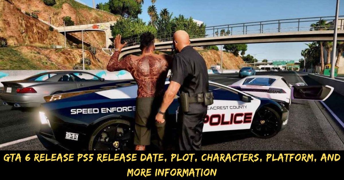 GTA 6 Release PS5 Release Date, Plot, Characters, Platform, And More Information