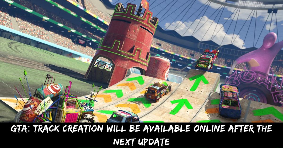 GTA Track Creation Will Be Available Online After The Next Update