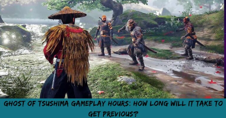 Ghost of Tsushima Gameplay Hours How Long Will It Take to Get Previous