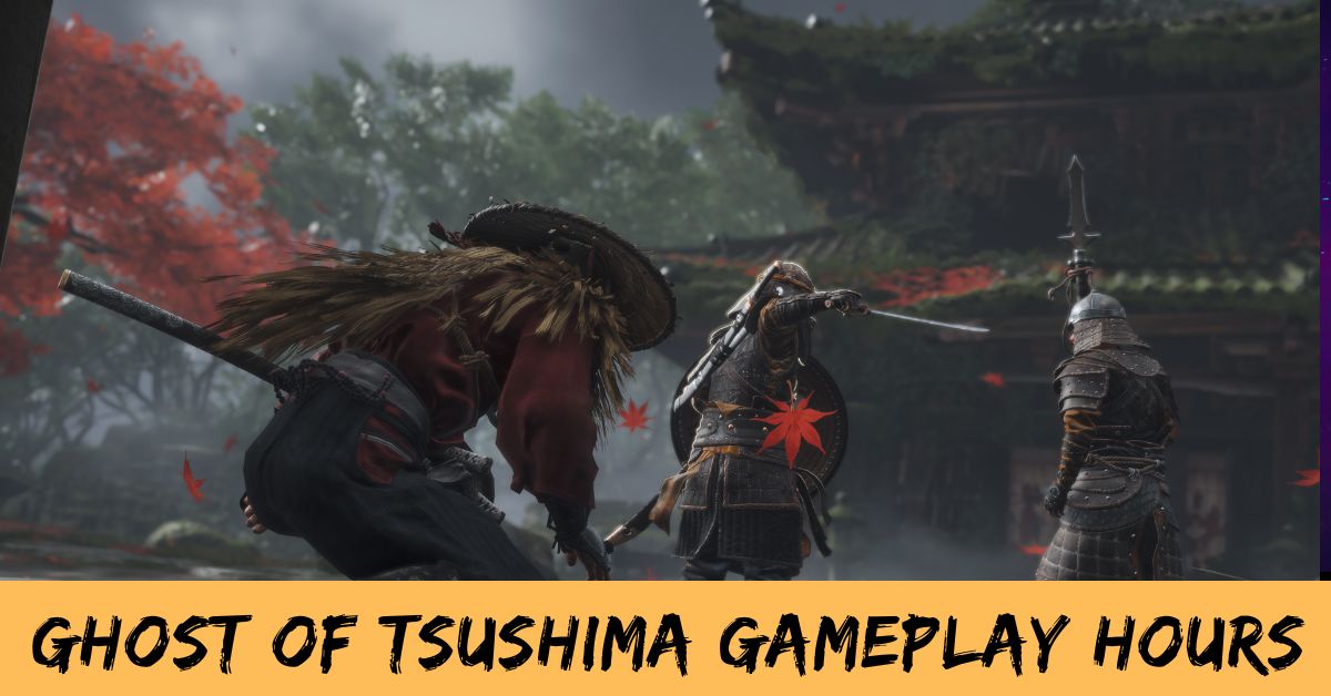 Ghost of Tsushima Gameplay Hours