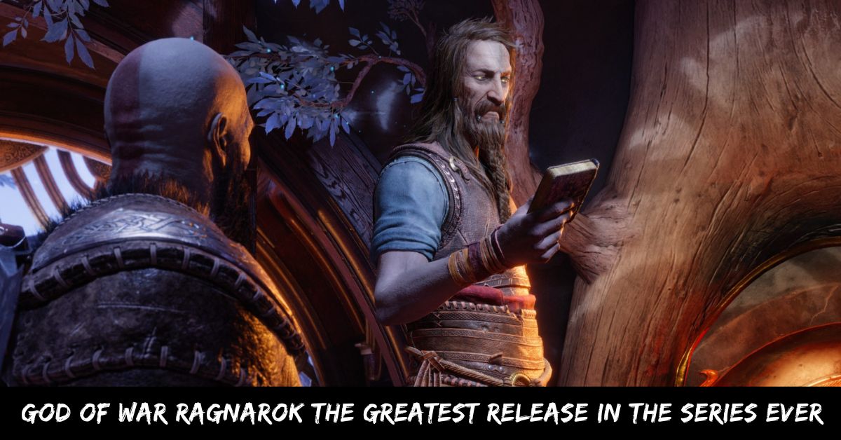 God Of War Ragnarok The Greatest Release In The Series Ever