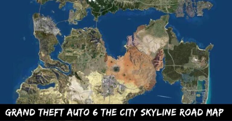Grand Theft Auto 6 The City Skyline Road Map