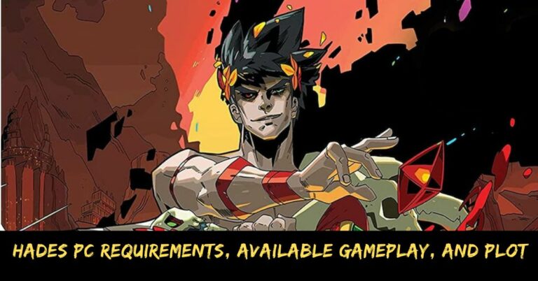Hades Pc Requirements, Available Gameplay, And Plot