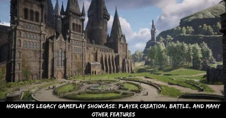 Hogwarts Legacy Gameplay Showcase: Player Creation, Battle, And Many Other Features