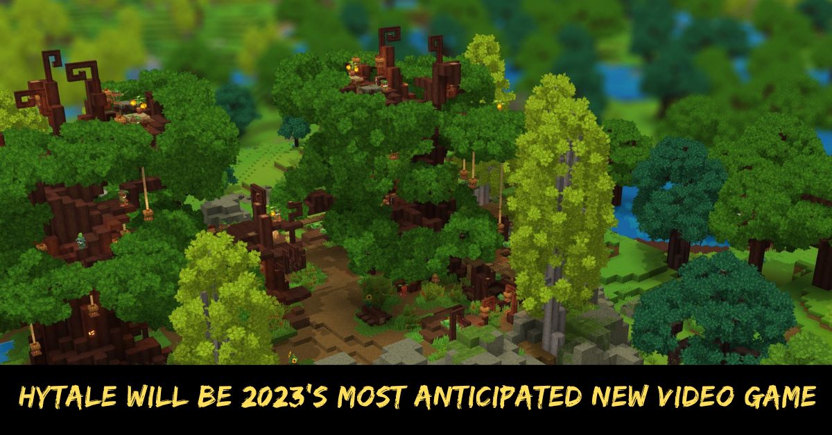 Hytale Will Be 2023's Most Anticipated New Video Game