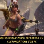 Monster Hunter World Mods Reference to the Finest Customizations for Pc