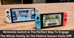 Nintendo Switch Is The Perfect Way To Engage The Whole Family As The Festive Season Kicks Off!