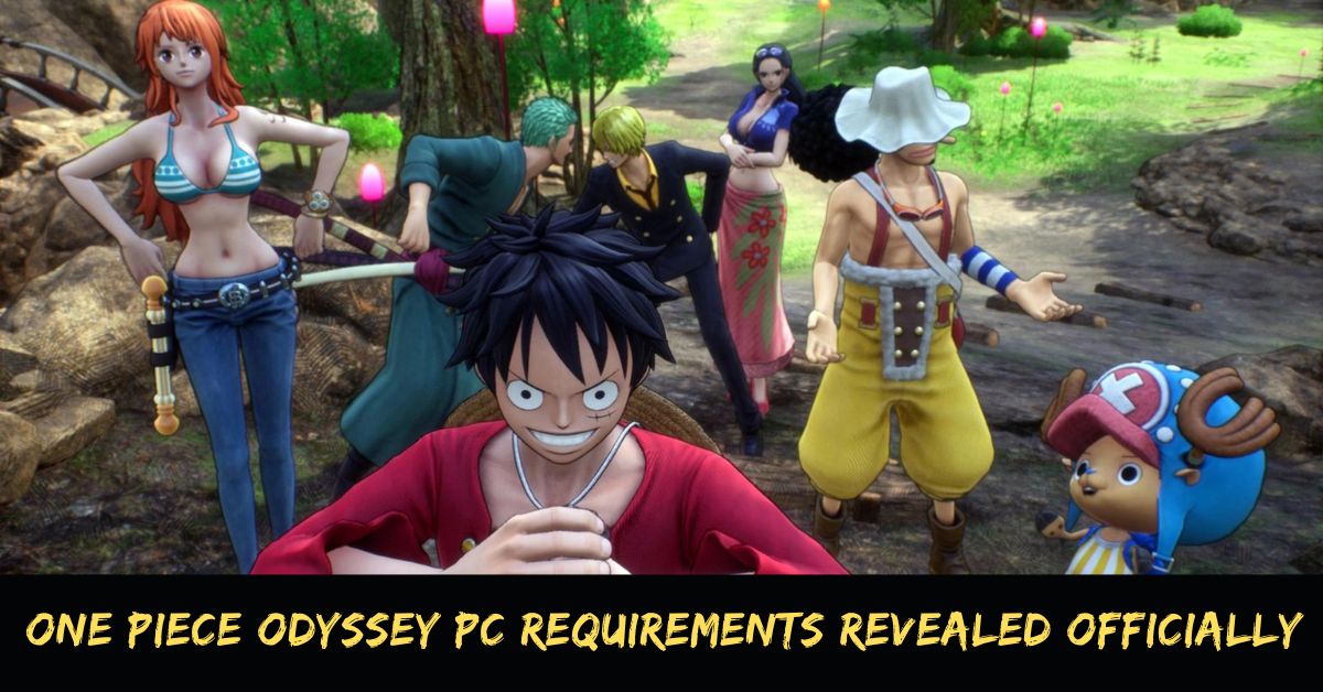 One Piece Odyssey PC Requirements Revealed Officially