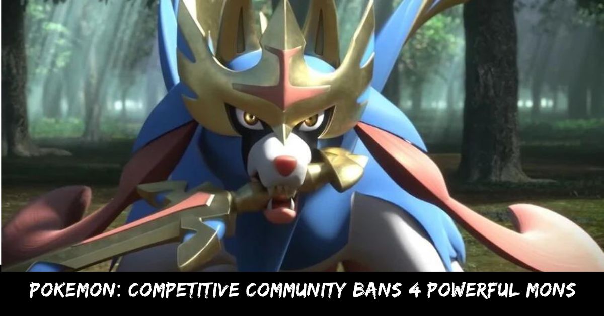 Pokemon: Competitive Community Bans 4 Powerful mons