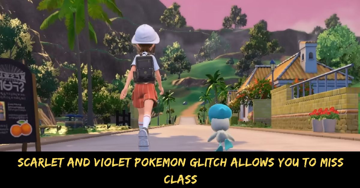 Scarlet and Violet Pokemon Glitch Allows You to Miss Class