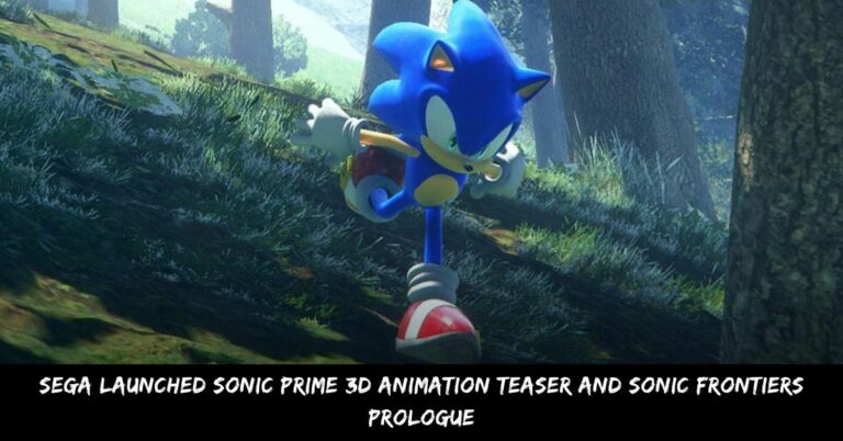 Sega Launched Sonic Prime 3D Animation Teaser And Sonic Frontiers Prologue