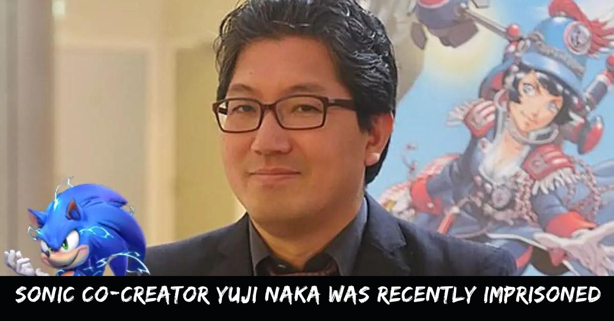 Sonic Co-creator Yuji Naka Was Recently Imprisoned