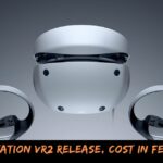 Sony Playstation VR2 Release, Cost In February 2023