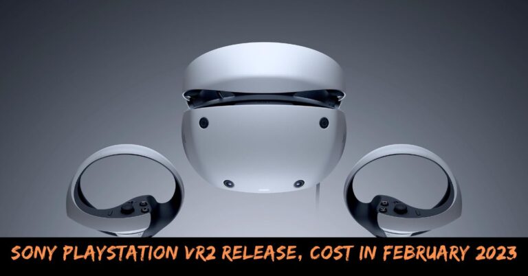 Sony Playstation VR2 Release, Cost In February 2023