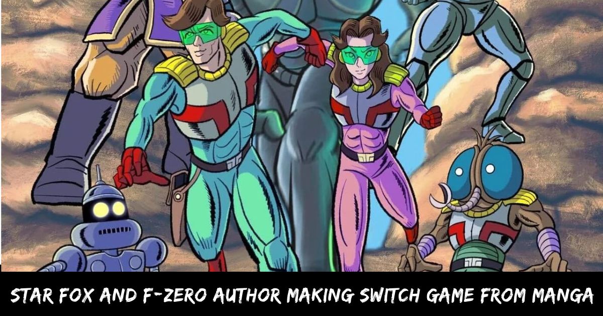 Star Fox and F-zero Author Making Switch Game From Manga