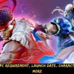 Street Fighter 6 PC Requirement, Launch Date, Characters, Rumors, And More