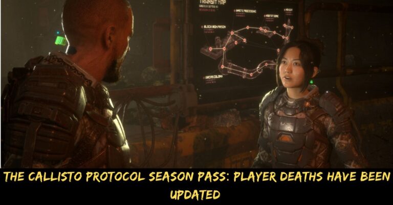 The Callisto Protocol Season Pass Player Deaths Have Been Updated